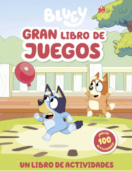 BLUEY: EL GRAN LIBRO DE JUEGOS