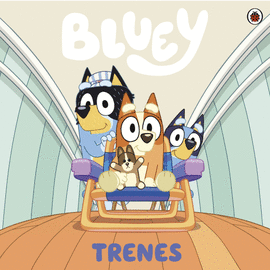 BLUEY. TRENES