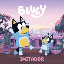 BLUEY. IMITADOR
