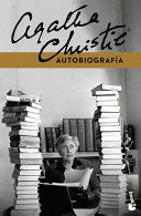 AUTOBIOGRAFÍA / AGATHA CHRISTIE: AN AUTOBIOGRAPHY