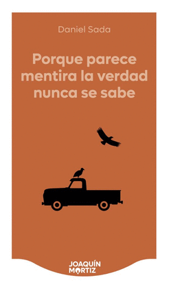 PORQUE PARECE MENTIRA LA VERDAD NUNCA SE SABE