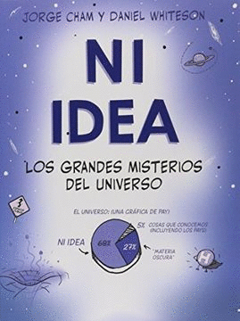 NI IDEA: LOS GRANDES MISTERIOS DEL UNIVERSO