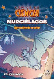 COMICS DE CIENCIA. MURCIELAGOS APRENDIENDO A VOLAR