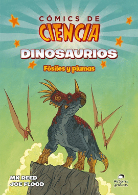 CÓMICS DE CIENCIA. DINOSAURIOS: FÓSILES Y PLUMAS