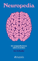 NEUROPEDIA: UN COMPENDIO BREVE SOBRE EL CEREBRO / NEUROPEDIA: A BRIEF COMPENDIUM OF BRAIN PHENOMENA