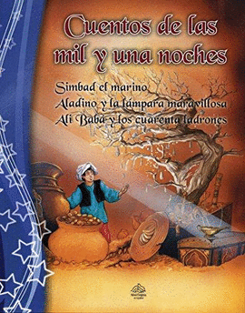CUENTOS DE LAS MIL Y UNA NOCHES: SIMBAD EL MARINO ALADINO Y LA LAMPARA MARAVILLOSA