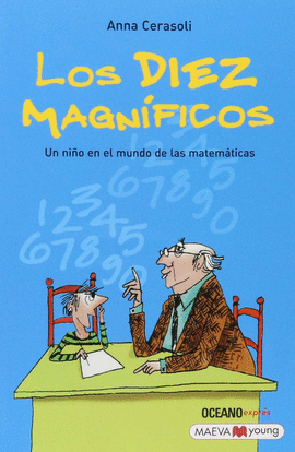 LOS DIEZ MAGNÍFICOS. UN NIÑO EN EL MUNDO DE LAS MATEMÁTICAS