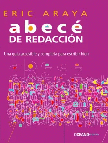 ABECÉ DE REDACCIÓN. UNA GUÍA ACCESIBLE Y COMPLETA PARA ESCRIBIR BIEN