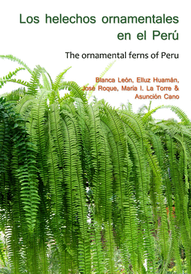 LOS HELECHOS ORNAMENTALES EN EL PERÚ. THE ORNAMENTAL FERNS OF PERU