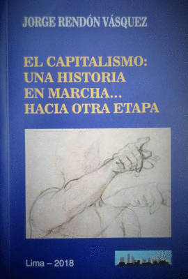 EL CAPITALISMO: UNA HISTORIA EN MARCHA... HACIA OTRA ETAPA