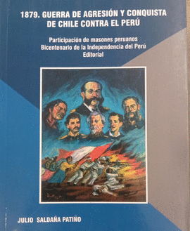 1879. GUERRA DE AGRESIÓN Y CONQUISTA DE CHILE CONTRA EL PERÚ