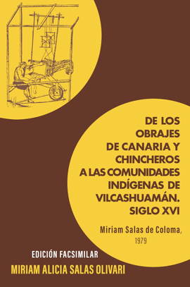 DE LOS OBRAJES DE CANARIA Y CHINCHEROS A LAS COMUNIDADES INDÍGENAS DE VILCASHUAMÁN. SIGLO XVI