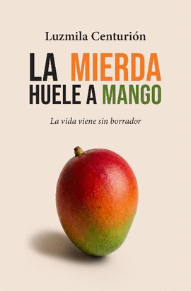 LA MIERDA HUELE A MANGO