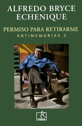 PERMISO PARA RETIRARME. ANTIMEMORIAS 3