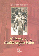 HISTORIAS DE CUATRO NEGRAS BELLAS