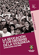 LA EDUCACIÓN Y LOS ORÍGENES DE LA VIOLENCIA (AYACUCHO 1960-1980)
