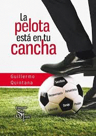 LA PELOTA ESTÁ EN TU CANCHA