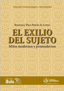 EL EXILIO DEL SUJETO. MITOS MODERNOS Y POSMODERNOS