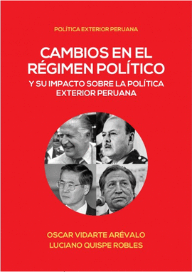 CAMBIOS EN EL RÉGIMEN POLÍTICO Y SU IMPACTO SOBRE LA POLÍTICA EXTERIOR PERUANA