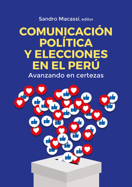 COMUNICACIÓN POLÍTICA Y ELECCIONES EN EL PERÚ