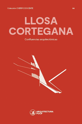 LLOSA CORTEGANA: CONFLUENCIAS ARQUITECTÓNICAS