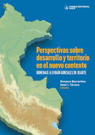 PERSPECTIVAS SOBRE DESARROLLO Y TERRITORIO EN EL NUEVO CONTEXTO