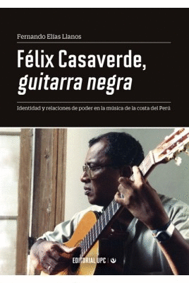 FÉLIX CASAVERDE, GUITARRA NEGRA