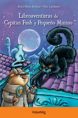 LIBROAVENTURAS DE CAPITÁN FUSH Y PEQUEÑO MININO