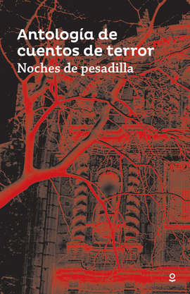 NOCHES DE PESADILLA, ANTOLOGÍA DE CUENTOS DE TERROR