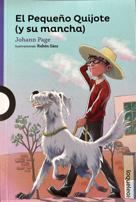 EL PEQUEÑO QUIJOTE (Y SU MANCHA)