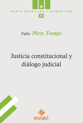 JUSTICIA CONSTITUCIONAL Y DIÁLOGO JUDICIAL