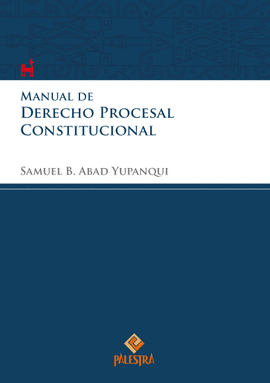 MANUAL DE DERECHO PROCESAL CONSTITUCIONAL