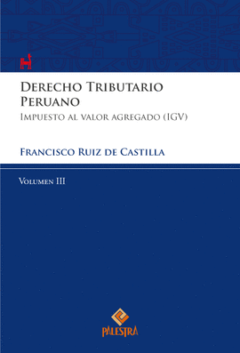 DERECHO TRIBUTARIO PERUANO. VOLUMEN III