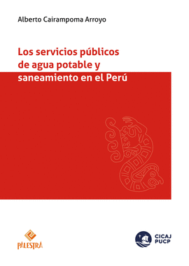 LOS SERVICIOS PÚBLICOS DE AGUA POTABLE Y SANEAMIENTO EN EL PERÚ