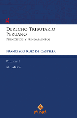 DERECHO TRIBUTARIO PERUANO (VOLUMEN I)