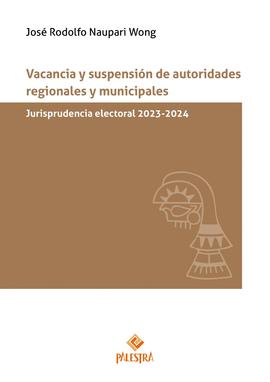 VACANCIA Y SUSPENSIÓN DE AUTORIDADES REGIONALES Y MUNICIPALES