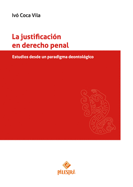 LA JUSTIFICACIÓN EN DERECHO PENAL