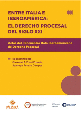 ENTRE ITALIA E IBEROAMÉRICA: EL DERECHO PROCESAL DEL SIGLO XXI