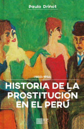 LA HISTORIA DE LA PROSTITUCIÓN EN EL PERÚ