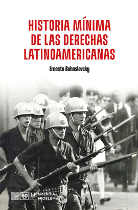 HISTORIA MÍNIMA DE LAS DERECHAS LATINOAMERICANAS
