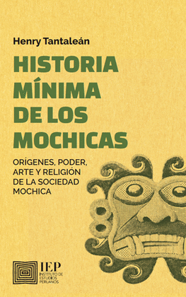 HISTORIA MÍNIMA DE LOS MOCHICAS
