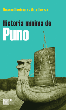 HISTORIA MÍNIMA DE PUNO