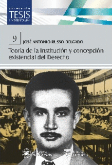 TEORÍA DE LA INSTITUCIÓN Y CONCEPCIÓN EXISTENCIAL DEL DERECHO