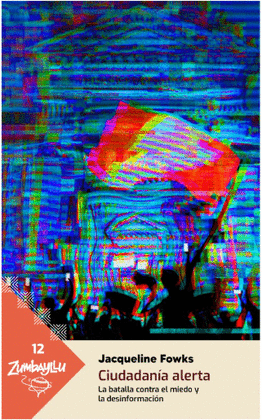 CIUDADANÍA ALERTA. LA BATALLA CONTRA EL MIEDO Y LA DESINFORMACIÓN