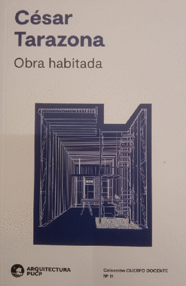 CÉSAR TARAZONA. OBRA HABITADA