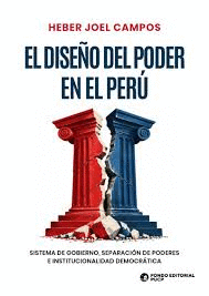 EL DISEÑO DEL PODER EN EL PERÚ
