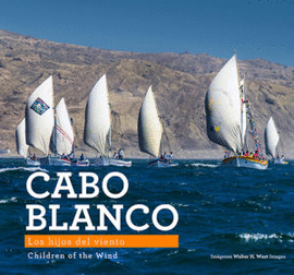 CABO BLANCO. LOS HIJOS DEL VIENTO / CHILDREN OF THE WIND