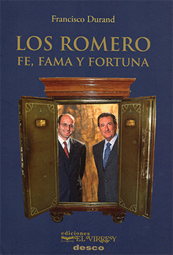 LOS ROMERO: FE, FAMA Y FORTUNA