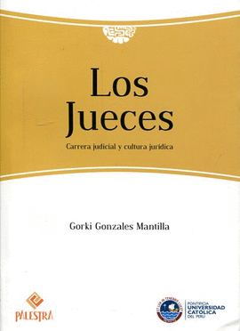 LOS JUECES. CARRERA JUDICIAL Y CULTURA JURÍDICA