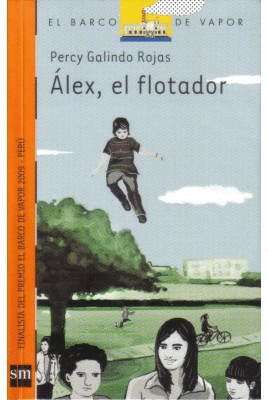 ÁLEX, EL FLOTADOR /  NARANJA - EL BARCO DE VAPOR
